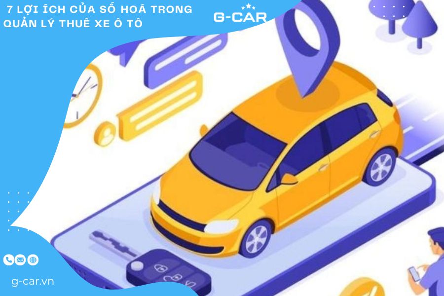  7 Lợi ích của số hoá trong quản lý thuê xe ô tô  
