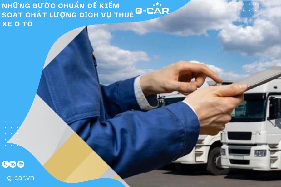Những bước chuẩn để kiểm soát chất lượng dịch vụ thuê xe ô tô 