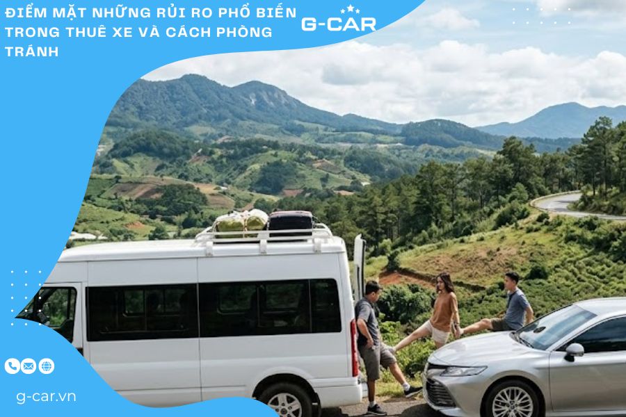 Điểm mặt những rủi ro phổ biến trong thuê xe và cách phòng tránh 